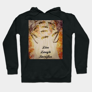 Live Laugh Sacrified Hoodie